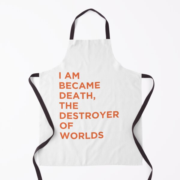 Item preview, I am became death, the destroyer of worlds designed and sold by PODbyNihar.
