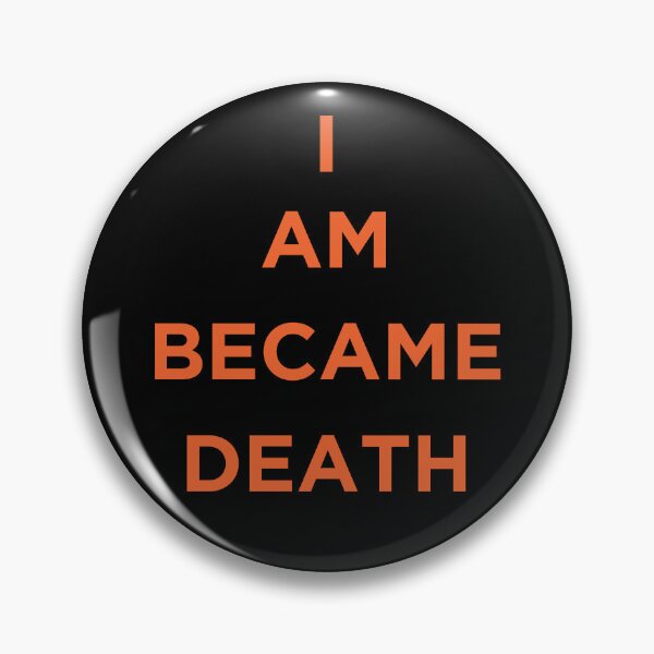 Item preview, I am became death designed and sold by PODbyNihar.