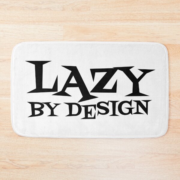 Item preview, Lazy by design - bk designed and sold by reIntegration.