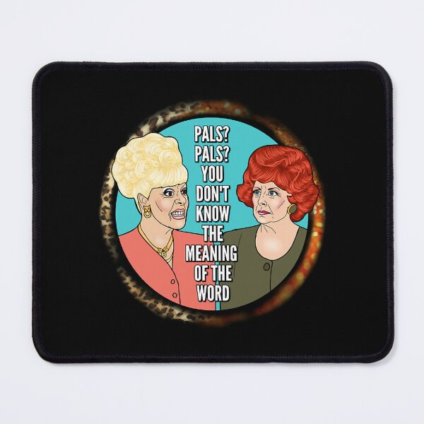 Item preview, Pals You Don_t Know The Mean Coronation street designed and sold by ShirlySturm.