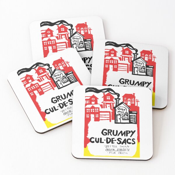Item preview, Quiet Down, Grumpy Cul-De-Sacs Better Than Mean Streets designed and sold by ShirlySturm.