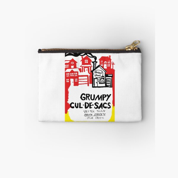 Item preview, Quiet Down, Grumpy Cul-De-Sacs Better Than Mean Streets designed and sold by ShirlySturm.