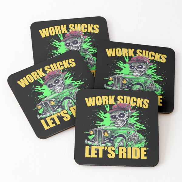 Item preview, Work Sucks Let's Ride designed and sold by TheCrazyBear.