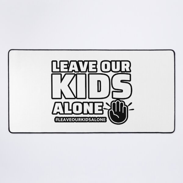 Item preview, Leave Our Kids Alone designed and sold by ViewerEqualsPhoton.