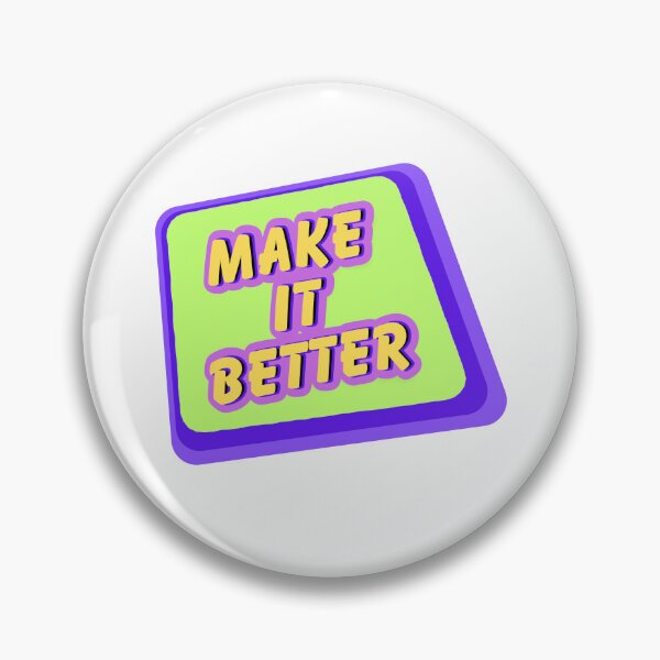 Item preview, Make It Better designed and sold by VirtualFaries.