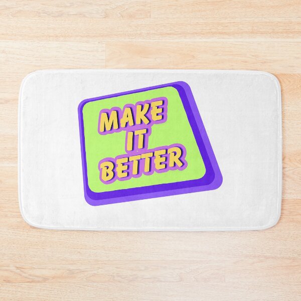 Item preview, Make It Better designed and sold by VirtualFaries.