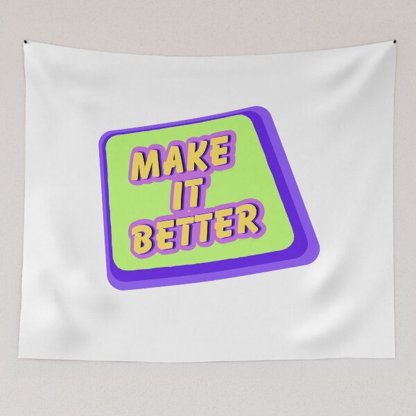 Item preview, Make It Better designed and sold by VirtualFaries.