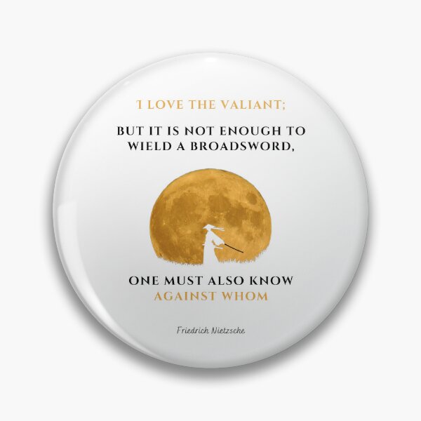 Item preview, I love the valiant; but it is not enough to wield a broadsword, one must also know against whom designed and sold by LifeWisdom.
