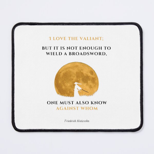 Item preview, I love the valiant; but it is not enough to wield a broadsword, one must also know against whom designed and sold by LifeWisdom.