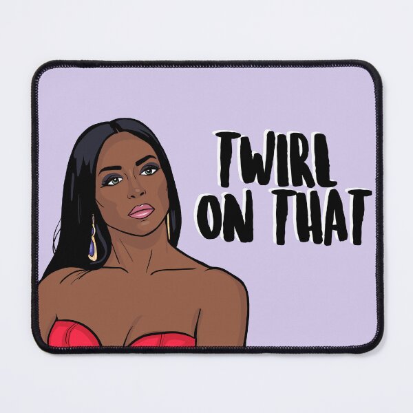 Item preview, Twirl On That - Kenya Moore - The Real Housewives of Atlanta designed and sold by PopShopDesignFR.