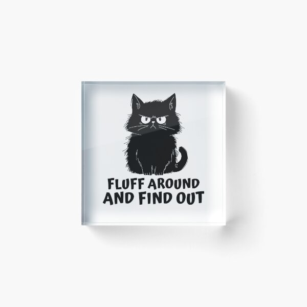 Item preview, Fluff Around and Find Out Funny Classic T-Shirt designed and sold by design-animals.