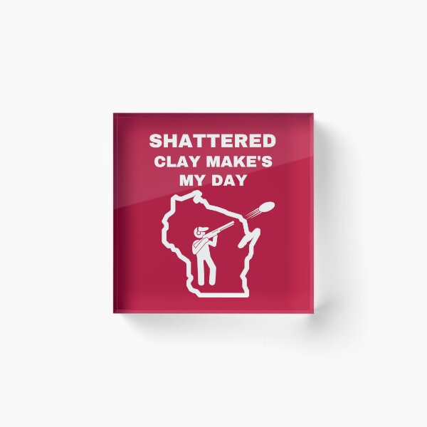Item preview, Shattered Clay Makes My Day designed and sold by WoodburyLake.