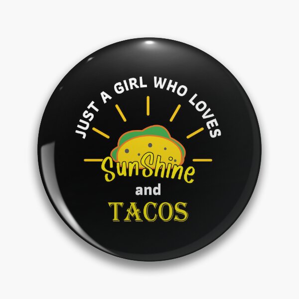 Item preview, Just A Girl Who Loves Sunshine and Tacos designed and sold by ParadiM-eadors-.