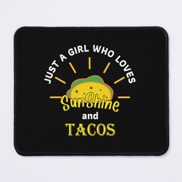 Item preview, Just A Girl Who Loves Sunshine and Tacos designed and sold by ParadiM-eadors-.
