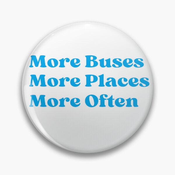 Item preview, More Buses. More Places. More Often. designed and sold by BitofLiz.