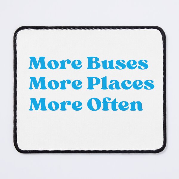 Item preview, More Buses. More Places. More Often. designed and sold by BitofLiz.
