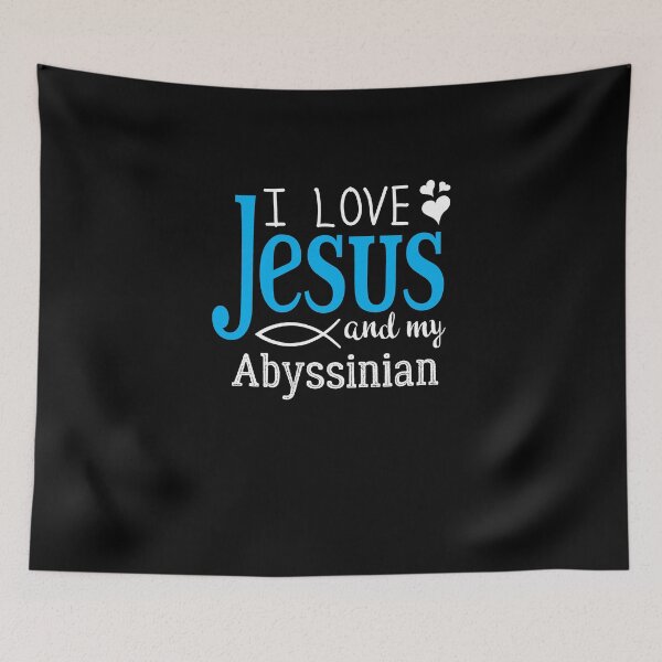Item preview, I Love Jesus, And My Abyssinian  designed and sold by theredteacup.
