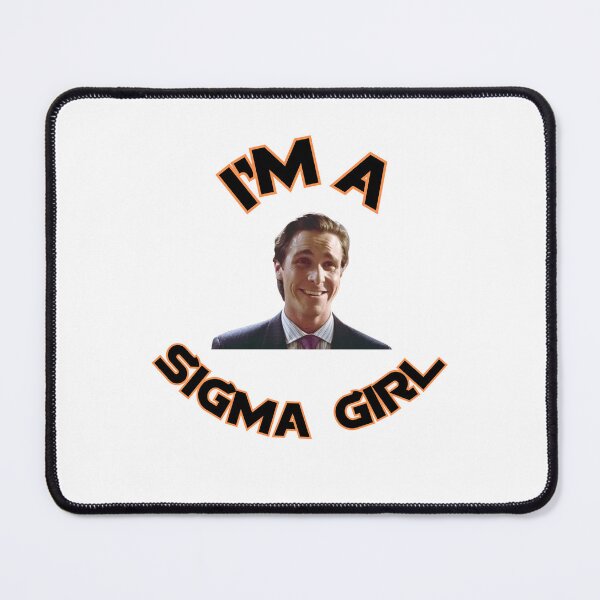 Item preview, I'm a Sigma Girl designed and sold by BullShitShop23.