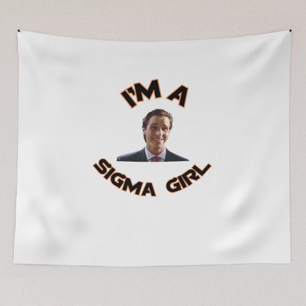 Item preview, I'm a Sigma Girl designed and sold by BullShitShop23.