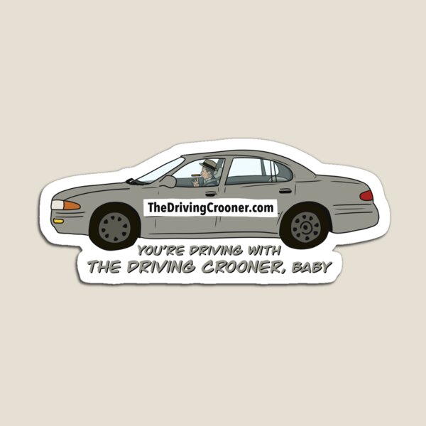 Item preview, You’re Driving With The Driving Crooner Baby designed and sold by thebcarts.