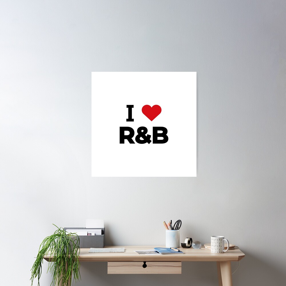I love R&B