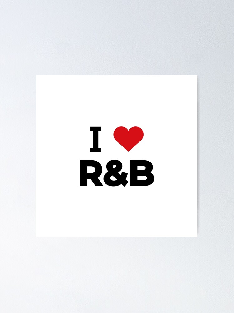 I love R&B