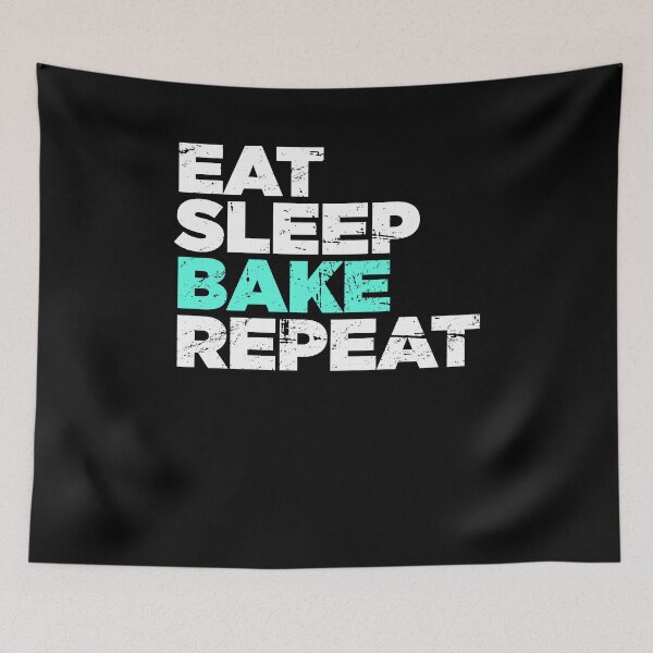 Item preview, Eat, Sleep, Bake, Repeat | Funny Baking Graphic designed and sold by Jam Jar.