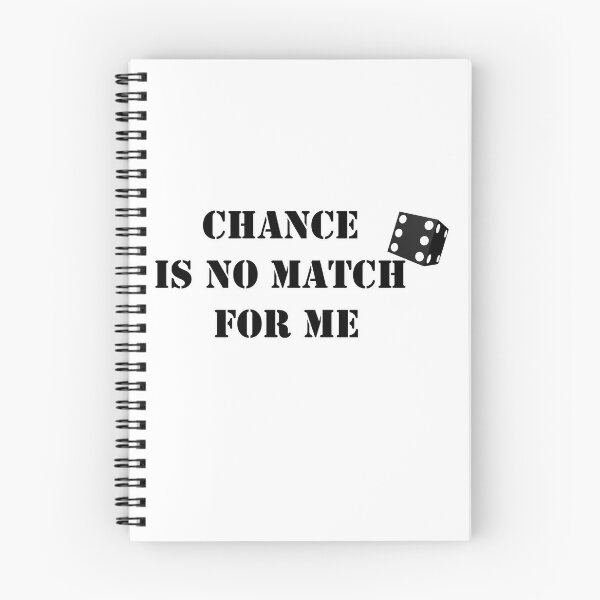 Item preview, Chance is no match for me designed and sold by csalvati77.