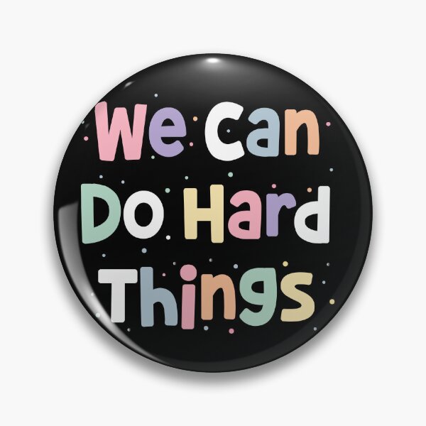 Item preview, We can do hard things designed and sold by ElLocoMus.