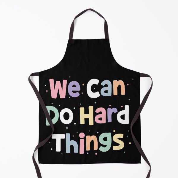 Item preview, We can do hard things designed and sold by ElLocoMus.