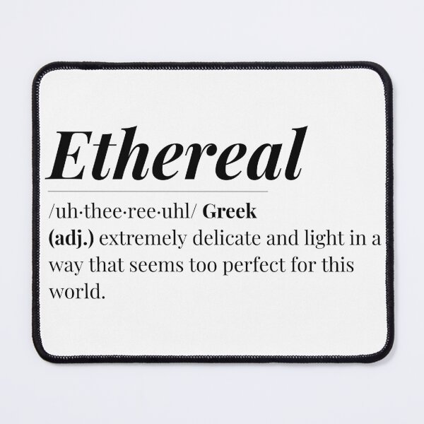 Item preview, Ethereal Word Definition  designed and sold by Feather n'  Ink.