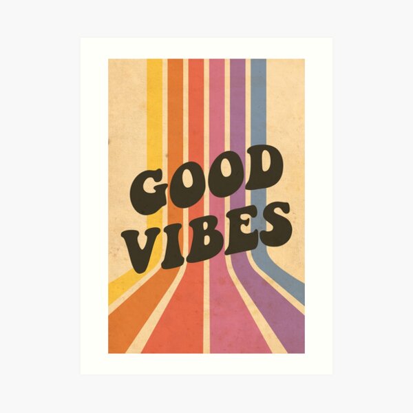 Good Vibes Art Print