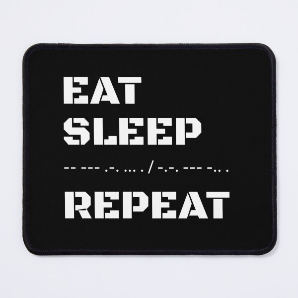 Item preview, Eat Sleep Morse Code Repeat designed and sold by AnnSign.