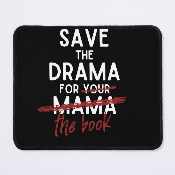Item preview, Save the Drama for The Book (White) designed and sold by KAHDesigns.