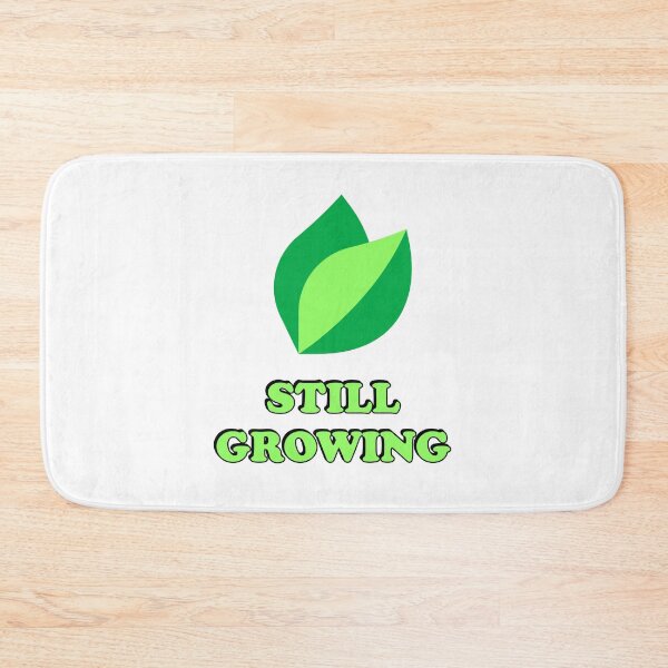 Item preview, Still Growing designed and sold by Inspirationmotivation.