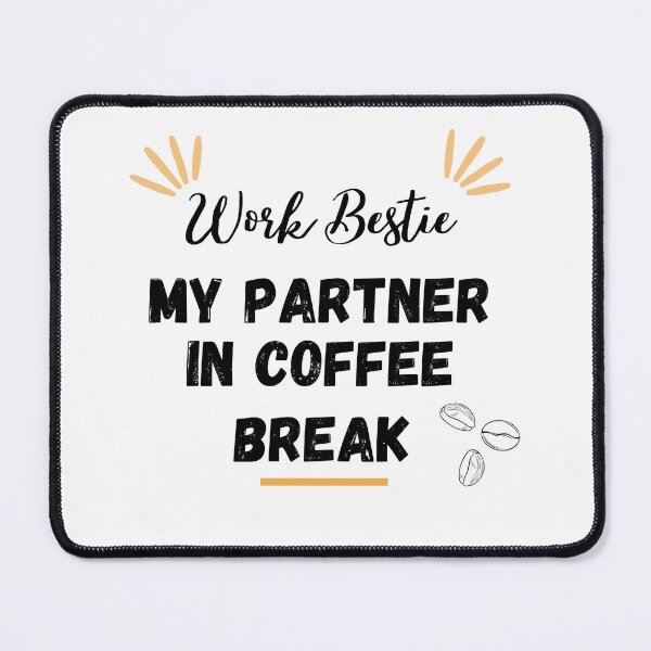 Item preview, Work Bestie, My Partner in coffee Break, Co worker designed and sold by InnovativeGFX.