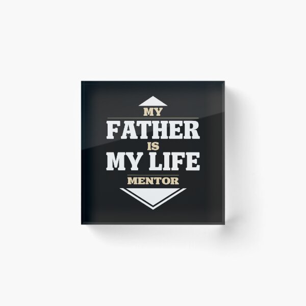 Item preview, My father is my life mentor  designed and sold by Achily.