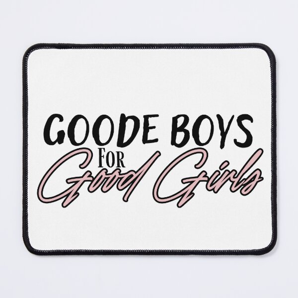 Item preview, Goode Boys for Good Girls - Sara Cate designed and sold by freeshrugs.