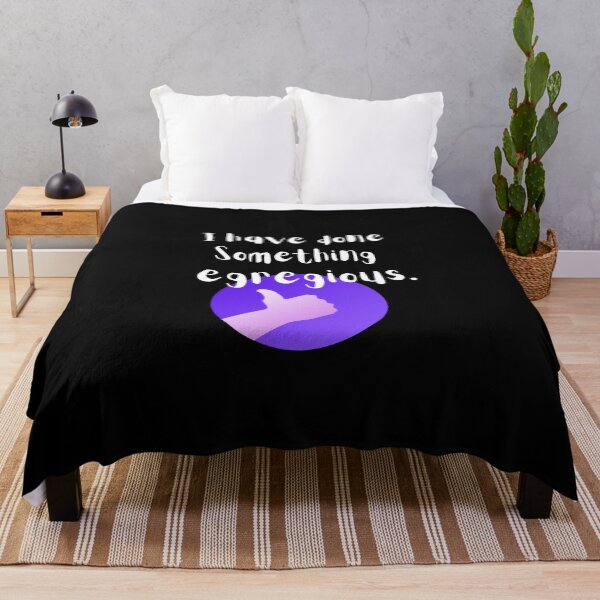 Item preview, I Have Done Something Egregious designed and sold by DawnofSteph.