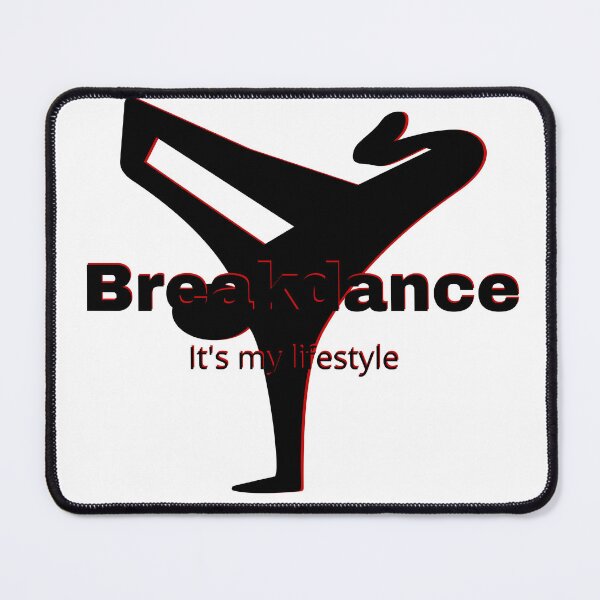 Item preview, Breakdance It's my lifestyle designed and sold by ART-SUNRISE.