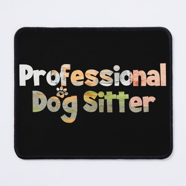 Item preview, Professional Dog Sitter designed and sold by PetSafari.