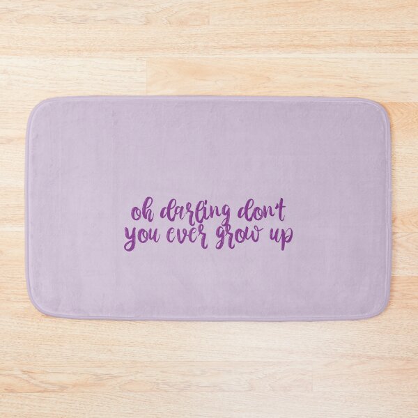 Item preview, Oh Darling dont you ever grow up Taylor Swift designed and sold by BoldNFresh.