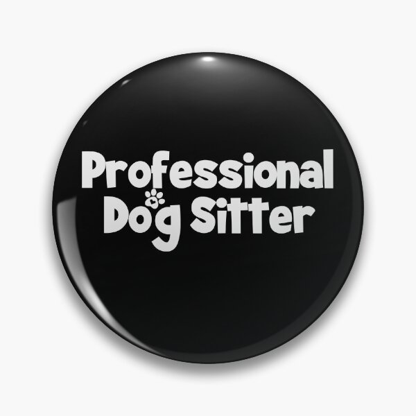 Item preview, Professional Dog Sitter designed and sold by PetSafari.