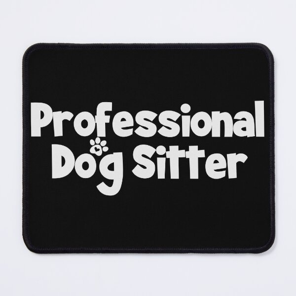 Item preview, Professional Dog Sitter designed and sold by PetSafari.