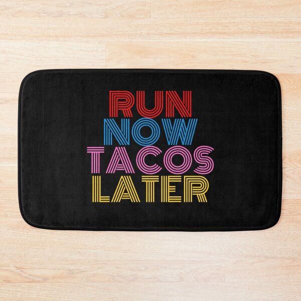 Item preview, Run Now Tacos Later designed and sold by ColorDesings.