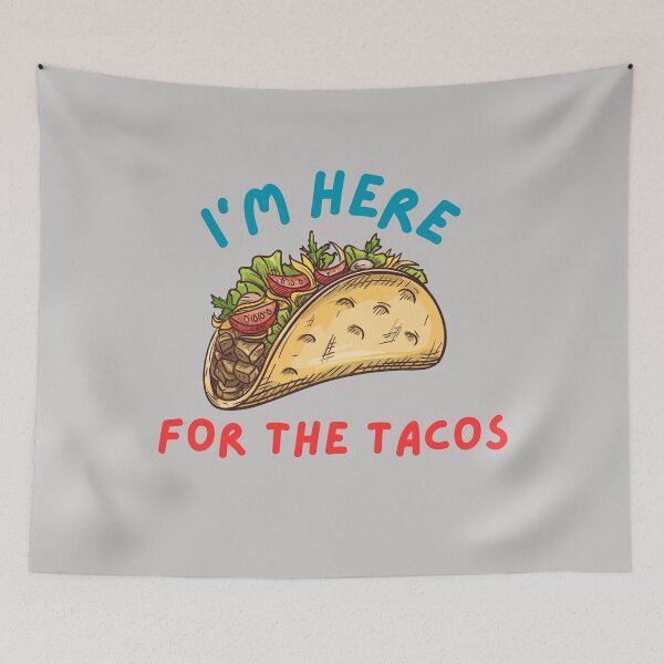Item preview, Im Here For The Tacos designed and sold by ColorDesings.
