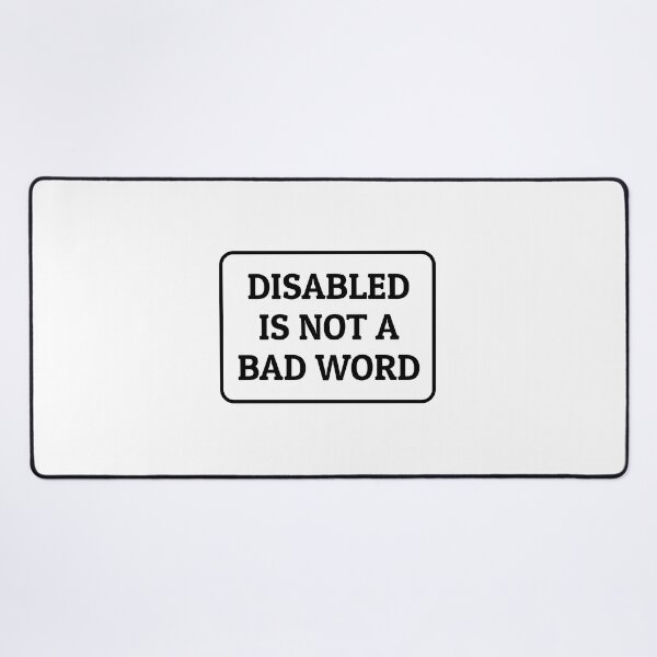 Item preview, Disabled Is Not A Bad Word designed and sold by Inspirationmotivation.