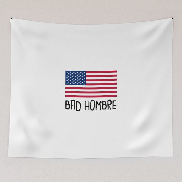 Item preview, Bad Hombre Politics designed and sold by TheBestStore.