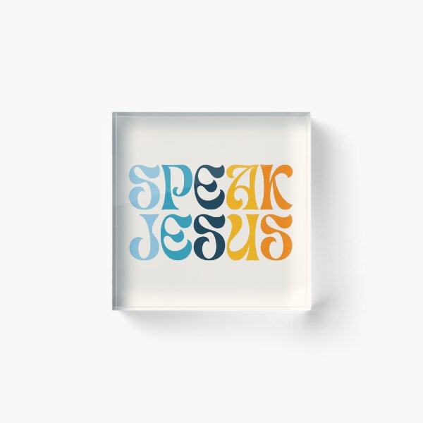 Item preview, Speak Jesus designed and sold by Brianna Siegrist.