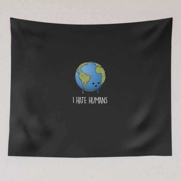 Item preview, I hate humans designed and sold by CodieSpires.